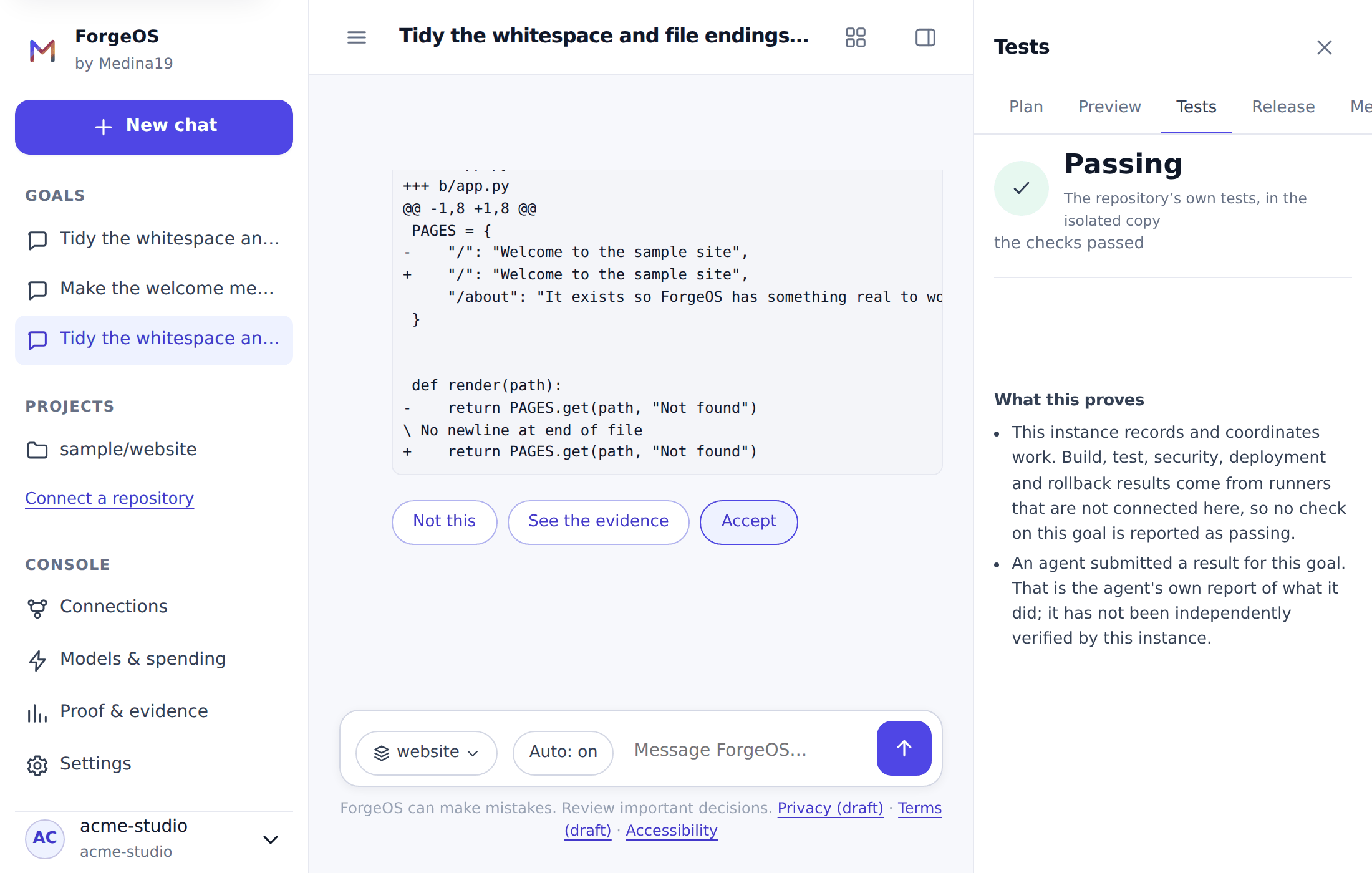 A ForgeOS conversation at the review moment: the exact diff the builder produced in an isolated copy, with Not this, See the evidence and Accept beneath it, and the repository&rsquo;s own tests passing in the evidence panel.